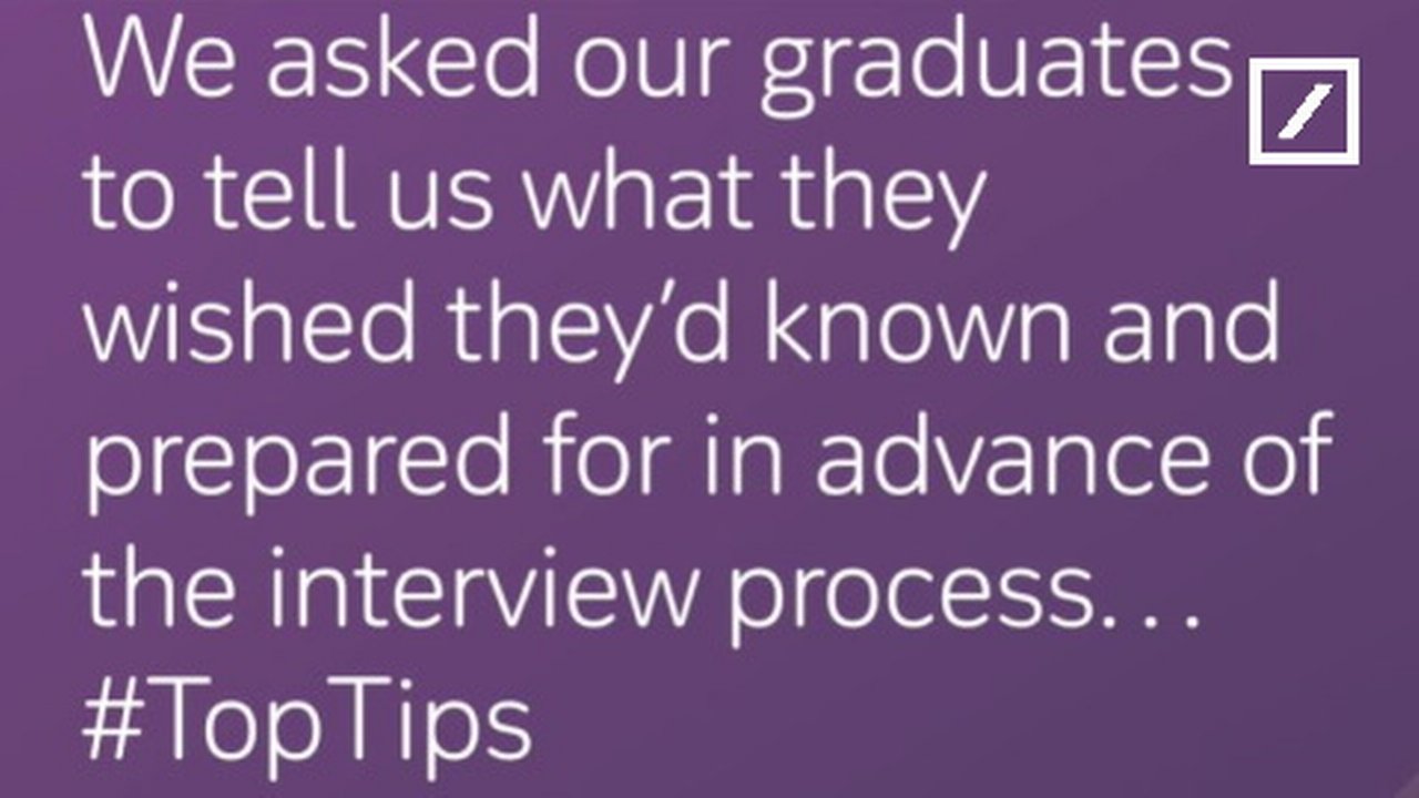 Text: We asked our graduates to tell uns what they wished they´d known and prepared for in advance of the interview process...#TopTips