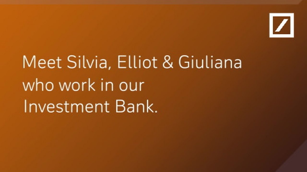 Text: Meet Silvia, Elliot & Guiliana who work in our Investment Bank.